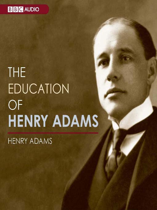 Détails du titre pour The Education of Henry Adams par Henry Adams - Disponible